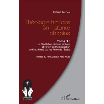 https://products-images.di-static.com/image/pierre-anzian-theologie-trinitaire-en-instance-africaine/9782343181806-475x500-1.jpg