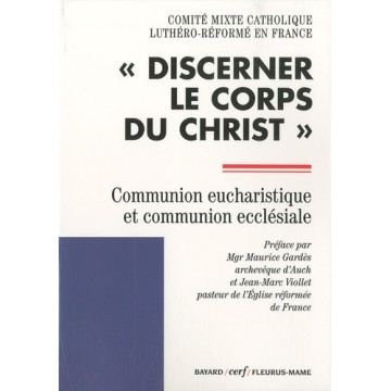 « Discerner Le Corps Du Christ » - Communion Eucharistique Et Communion Eccles.