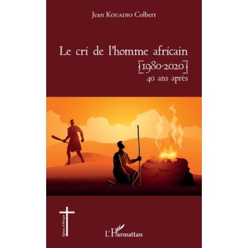 Le Cri De L'Homme Africain (1980-2020) 40 Ans Après (Hommage A Jean-Marc Ela)