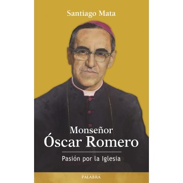 MonSeñor Oscar Romero...