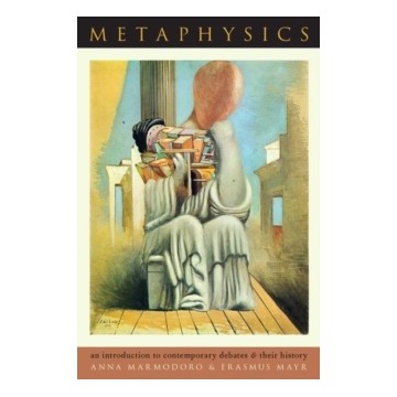 METAPHISYCS: AN INTRODUCTION TO CONTEMPORARY DEBATES AND THEIR HISTORY