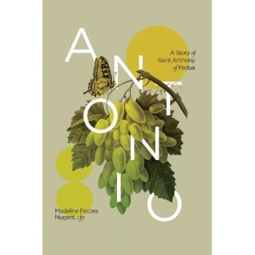 Antonio: A Story of Saint Anthony of Padua