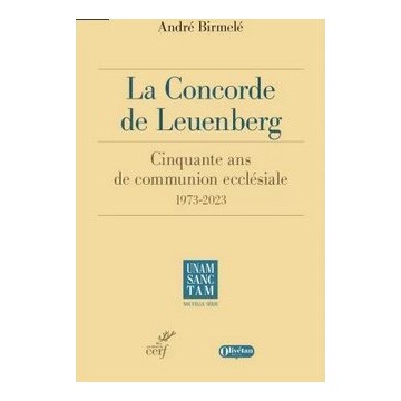 La Concorde De Leuenberg (1973-2023) - Cinquante Ans De Communion Ecclesiale