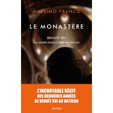 Le Monastere - Benoit XVI...
