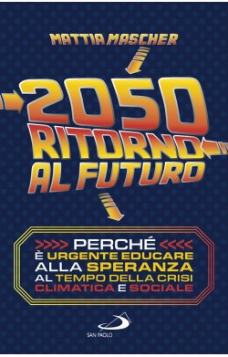 2050. Ritorno al futuro -...
