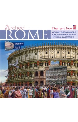 Archeo Rome - Then and Now