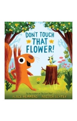 Don't Touch That Flower