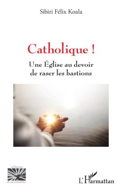 Catholique - Une Eglise Au...