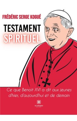 Testament Spirituel: Ce Que...
