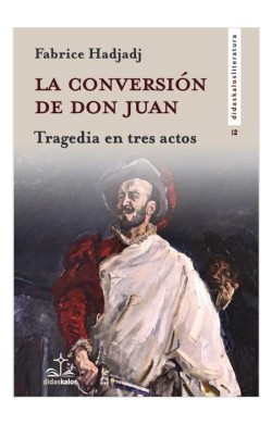 La Conversion De Don Juan -...