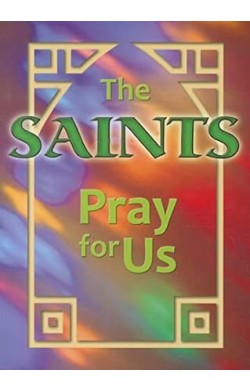 Saints Pray For Us