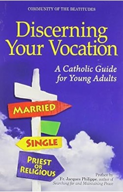 Discerning Your Vocation: A...