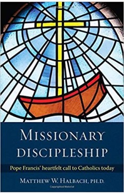 Missionary Discipleship:...