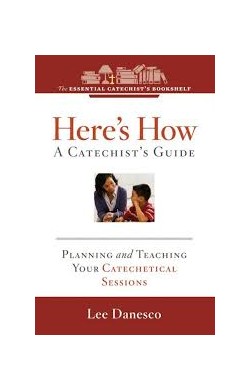 Here's How: A Catechist's...