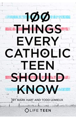 100 Things Every Catholic...