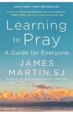 Learning To Pray: A Guide...