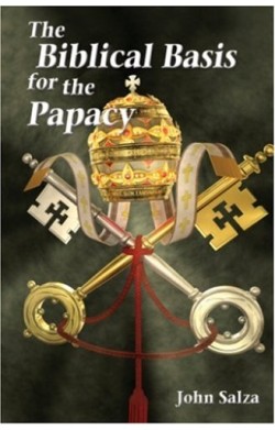 Biblical Basis For The Papacy