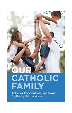 Our Catholic Family:...