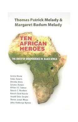 The Ten African Heroes: The...