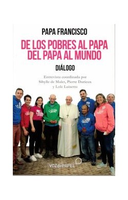 De Los Pobres Al Papa - Del...