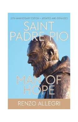 Saint Padre Pio: Man Of...