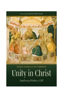 Unity in Christ: Bishops,...