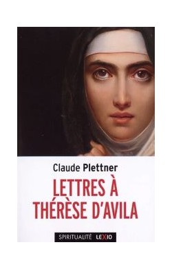 Lettres À Thérèse d'Avila