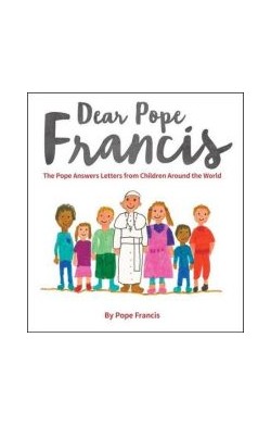 Dear Pope Francis: The Pope...