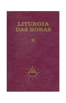 Liturgia Das Horas - Vol II...