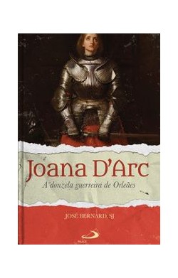 Joana D’Arc – A Donzela...