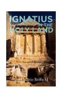 Ignatius in the Holy Land -...