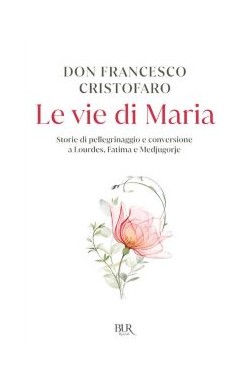 Le Vie Di Maria - Storie Di...
