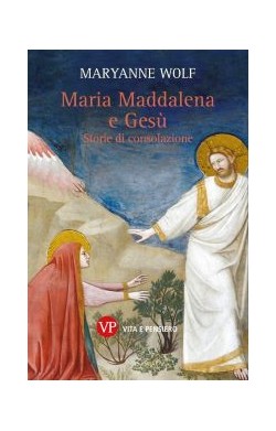 Maria Maddalena E Gesù -...