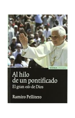 Al Hilo De Un Pontificado:...