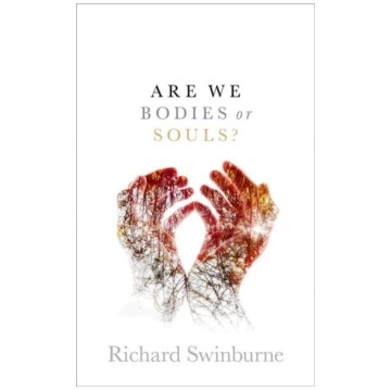 ARE WE BODIES OR SOULS?
